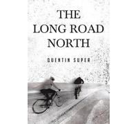Quentin Super The Long Road North (Tascabile)