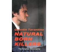 Quentin Tarantino Natural Born Killers: The Original Screenplay (Tascabile)