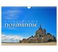 Quer durch die Normandie (Wandkalender 2027 DIN A4 quer), CALVENDO Monatskalender: Impressionen aus der Normandie