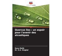 Quercus ilex : un espoir pour l'avenir des alcooliques