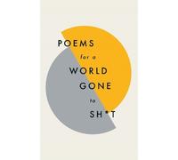 Quercus Poetry Poems for a world gone to sht (Copertina rigida)