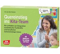 Quereinstieg ins Kita-Team: Ein Leitfaden zur Integration ausländischer Fachkräfte und beruflicher Seiteneinsteiger:innen. 44 Bildkarten für Leitung und Team. Methodenkarten für die Einarbeitung