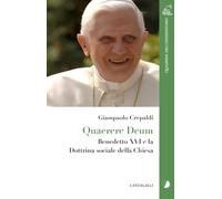 Querere deum. Benedetto XVI e la dottrina sociale della Chiesa
