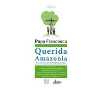 Querida Amazonia. Esortazione apostolica post-sinodale
