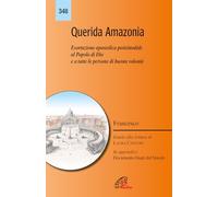 «Querida Amazonia». Esortazione apostolica postsinodale al popolo di Dio e a tutte le persone di buona volontà