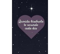 Querida bisabuela te recuerdo cada día: Diario para honrar y acompañar el duelo