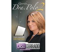 Dra. Ana Maria Querida Dra. Polo 2: Las cartas secretas de Caso Cer (Tascabile)