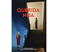 QUERIDA NOA: No huyas de la verdad, huye de lo que harás cuando la sepas. Un thriller perturbador que no te dejará salida.