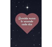 Querida nuera te recuerdo cada día: Diario para honrar y acompañar el duelo