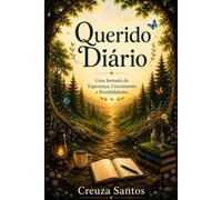 Querido Diario: 365 Páginas: Uma Jornada de Esperança, Crescimento e Possibilidades