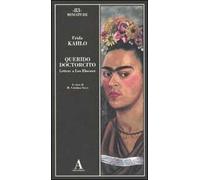 Querido doctorcito. Lettere a Leo Eloesser