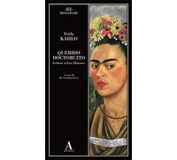 Querido doctorcito. Lettere a Leo Eloesser