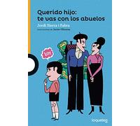 Querido hijo: te vas con los abuelos