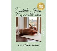 Querido Juan: Lo Que el Alma Calla