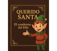 Querido Santa: El cuaderno del Elfo