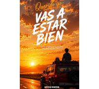 QUERIDO YO: VAS A ESTAR BIEN: Esto también va a pasar, aunque ahora duela