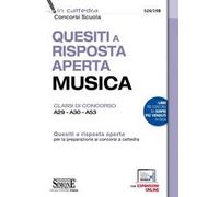 Quesiti a risposta aperta. Musica. Classi di concorso A29-A30-A53. Con esp...