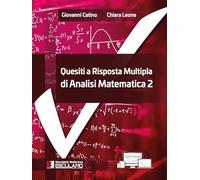Quesiti a risposta multipla di analisi matematica (Vol. 2)