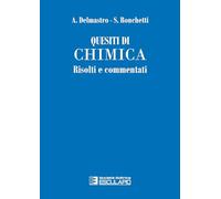 Quesiti di chimica. Risolti e commentati