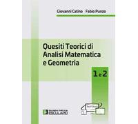 Quesiti teorici di analisi matematica e geometria 1 e 2