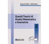 Quesiti teorici di analisi matematica e geometria 2