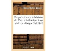 Quesnoy-F-D Coup d'Oeil Sur La Subdivision de Bône, Relatif Surtout (Tascabile)