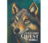 Quest Animals Color By Number: Adult Coloring Book Featuring Hidden Animal Designs and Mindful Puzzle Coloring