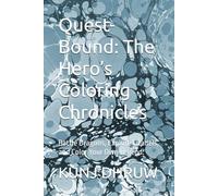 Quest-Bound: The Hero’s Coloring Chronicles: Battle Dragons, Explore Citadels, and Color Your Own Legend.