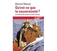 Qu'est-ce que la souveraineté ?: Précédé de Le recommencement d'Europe
