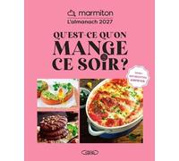 Qu'est-ce qu'on mange ce soir ?: L'Almanach
