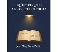 Qu'est-ce qu'un apologète chrétien?