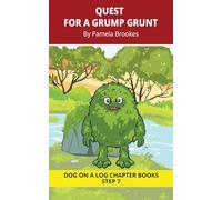 Quest For A Grump Grunt Chapter Book: Decodable Chapter Book Series for Students Learning to Read. For Developing Readers and Students with Dyslexia. ... Blends and up to Six Sounds in a Word): 31