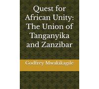 Quest for African Unity: The Union of Tanganyika and Zanzibar