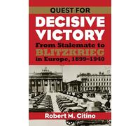 Robert M. Citino Quest for Decisive Victory (Tascabile) Modern War Studies