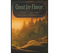 Quest for Flavor: Your Custom Recipe Adventure: Blank recipe book | Write your own recipes in this 100 page book |