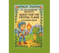 Quest for the Crystal Flame: TC the Warrior: