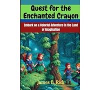 Quest for the Enchanted Crayon Inmbark on a Colorful Adv - Libro in...