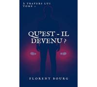 Qu'est-il devenu ?