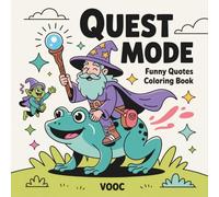 Quest Mode: Funny Coloring Book for Adults with Sassy Fantasy Quotes, Goblins, Elves and Magical Creatures - Relatable Gift for Stress Relief