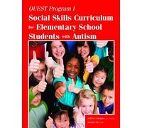 Quest Program I: Social Skills Curriculum for Elementary School Students With Autism; Ready-to-Use Lessons with Games, Role-Play Activities, and More!