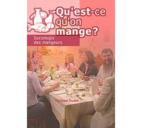 Qu'Est Qu'on Mange ? Sociologie des Mangeurs