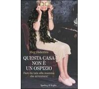 Questa casa non è un ospizio. Fare da tata alla mamma: che avventura!