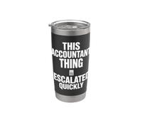 Questa cosa del contabile si è intensificata rapidamente l"umorismo contabile Bicchiere termico in acciaio inox doppia parete