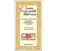 Questa di castelli nobil terra. La Lunigiana nelle liriche di Ceccardo Roccatagliata Ceccardi. Poesie scelte