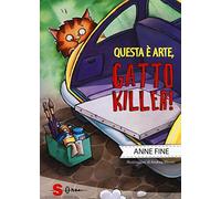 Questa è arte, gatto killer!