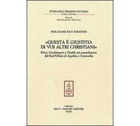 «Questa è giustitia di voi altri christiani». Ebrei, giudaizzanti e neofiti nei procedimenti del sant'Uffizio di Aquileia e Concordia