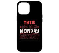 Questa è la mia camicia Monday Lover Week Custodia per iPhone 12 Pro Max