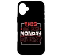 Questa è la mia camicia Monday Lover Week Custodia per iPhone 16 Plus