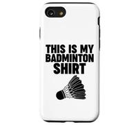 Questa è la mia maglietta da badminton Custodia per iPhone SE (2020) / 7/8