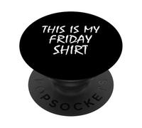 Questa è la mia maglietta del venerdì - Funny Prank April Fools Day PopSockets PopGrip Adesivo